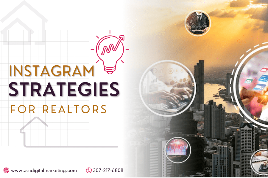 Realtor showcasing properties on Instagram, implementing effective strategies to drive engagement and increase sales.