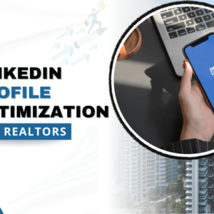 LinkedIn profile optimization tips for real estate agents