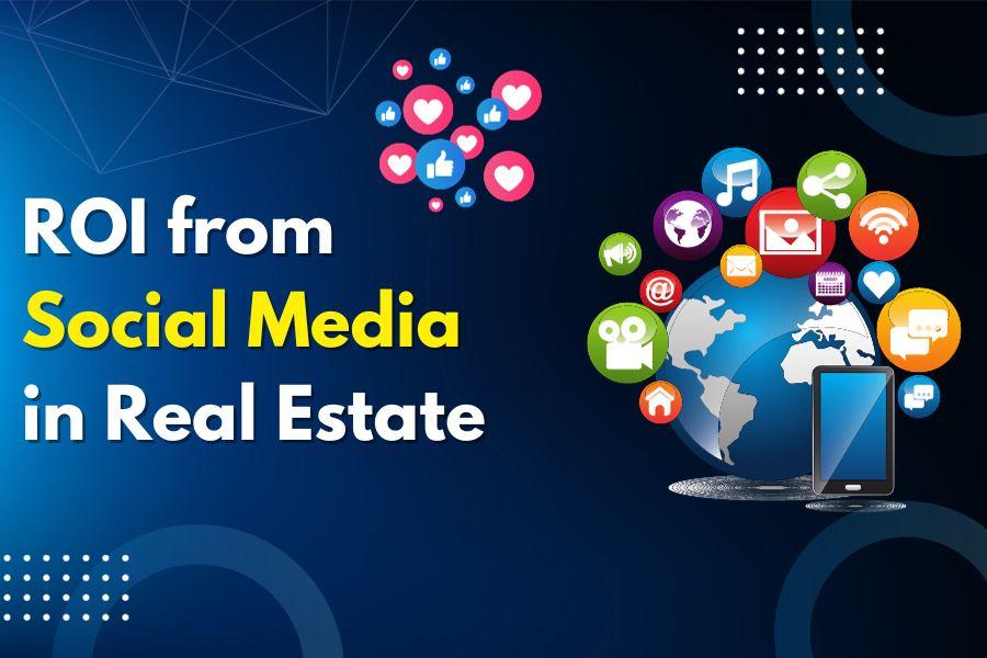 measure return on investment from social media in real estate