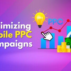 Optimizing mobile ppc campaigns